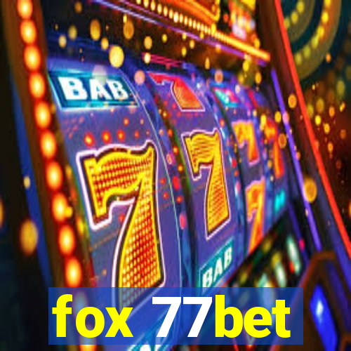 fox 77bet